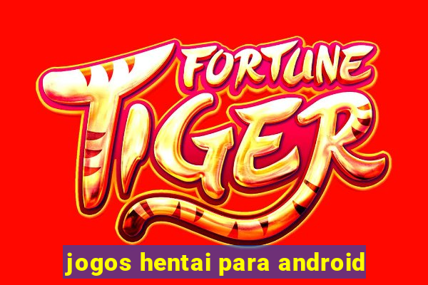 jogos hentai para android